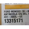 Recambio de faro antiniebla izquierdo para ford mondeo berlina (ge) ambiente referencia OEM IAM   
